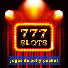 jogos de polly pocket